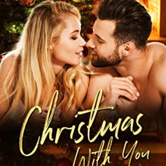 [Access] PDF 📌 Christmas With You: A Sweet & Steamy Holiday Collection by  Kali Hart