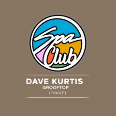[SPC077] DAVE KURTIS - Grooftop