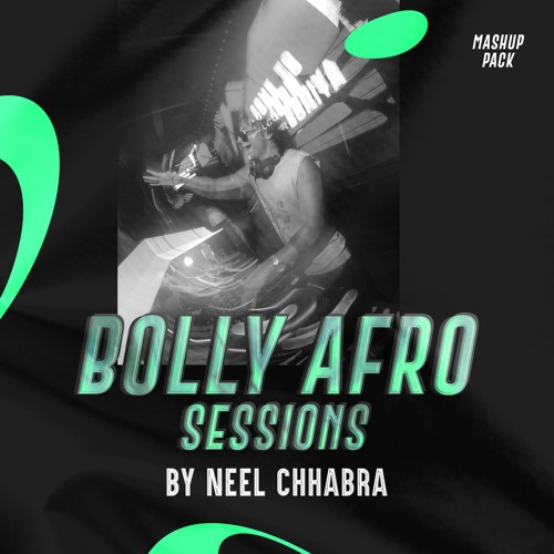 Bolly Afro Sessions by Neel Chhabra [Download Link In Description]