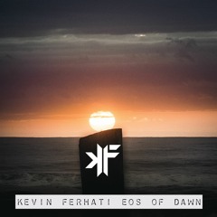 TH343 Kevin Ferhati _ Eos Of Dawn