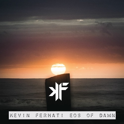 TH343 Kevin Ferhati _ Eos Of Dawn