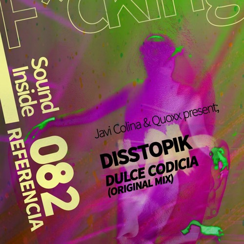 Disstopik . DULCE CODICIA (Original Mix)
