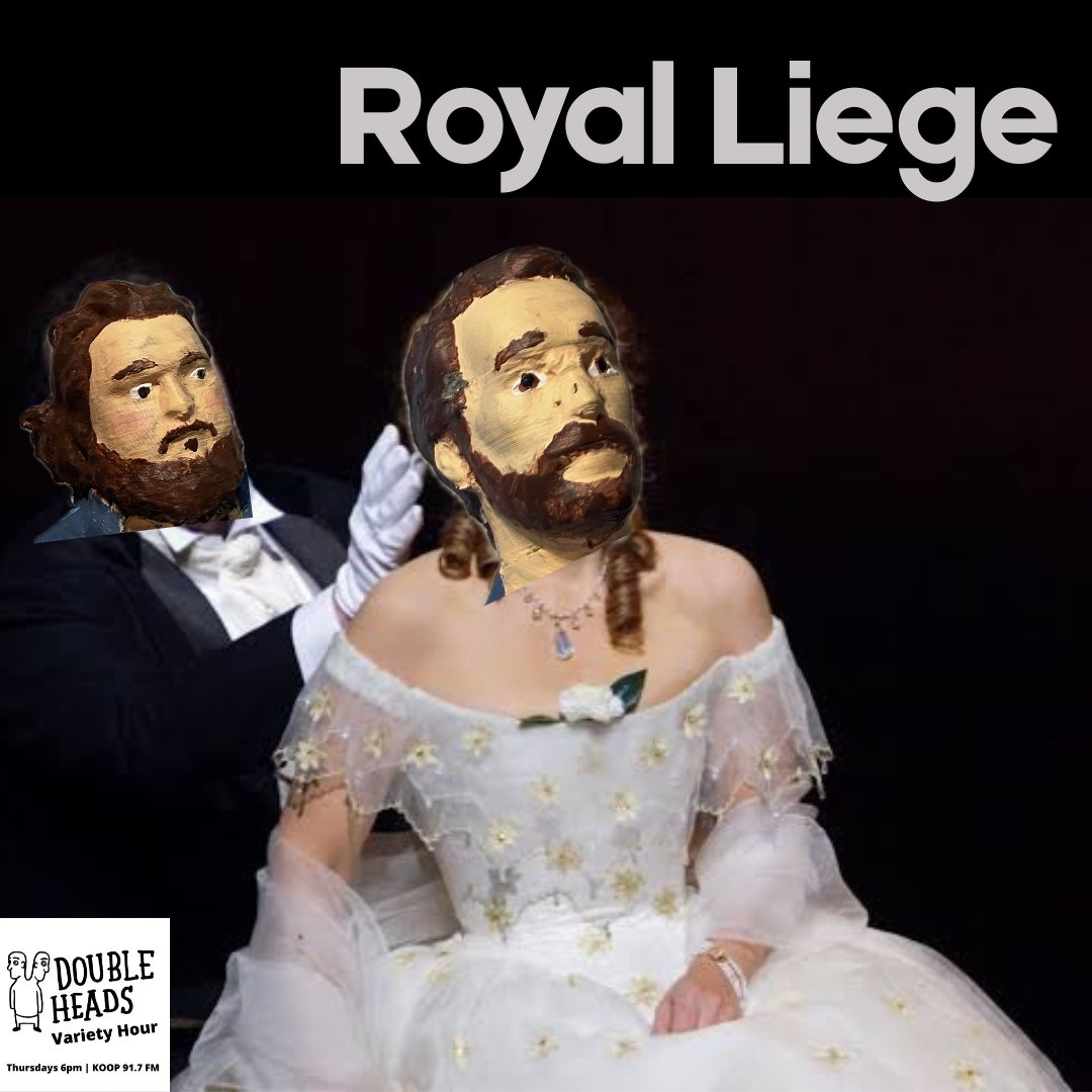 239 Royal Liege :: Double Heads Variety Hour episode artwork