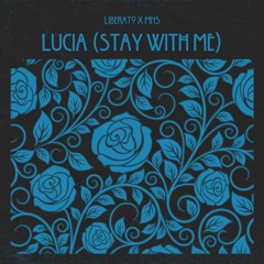 Liberato x MNS - Lucia (Stay With Me) [FREE DOWNLOAD]