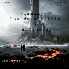 Luv Me A Little, Sideways & Antihero (Crankdat Remix) [LoafOvBread Mashup]