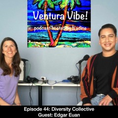 Ventura Vibe! Ep. 44  The Diversity Collective