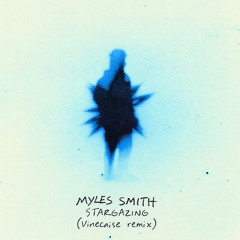Myles Smith, Stargazing (Vinecaise remix)