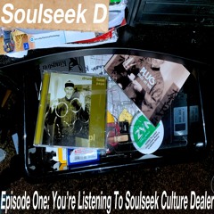 Soulseek D, Episode One: You're Listening To Soulseek Culture Dealer