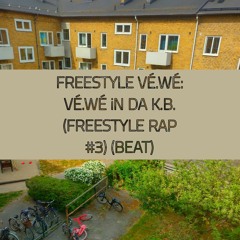 VÉ.WÉ iN DA K.B. (FREESTYLE RAP BEAT #3)