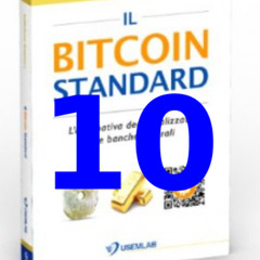 The Bitcoin Standard 10 - Domande su Bitcoin