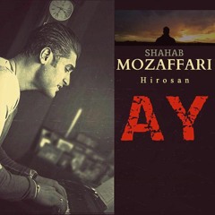 Hirosan & Shahab Mozaffari - Ay [Prod. by Hirosan]