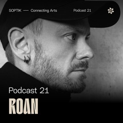 SOPTIK Podcast 21 | Roan (live recorded at KALT)