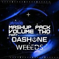 Jayrob Mashup Pack Volume Two Feat. Dash One & Weeeds - Free Download