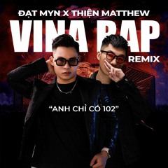 Vina Rap - ThienMatthew X Dat Myn || Full Option (anh chỉ có 1 02 02)