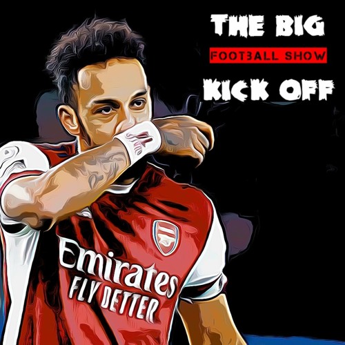 Stream episode Tbko Football Show : The End For Aubameyang? by The big kick  off podcast | Listen online for free on SoundCloud