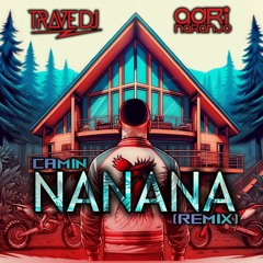 Camin - NANANA (Trave DJ & Adri Naranjo Remix)