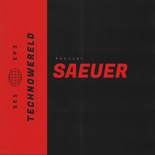 Saeuer | Techno Wereld Podcast SE5EP3