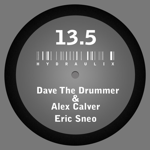 Hydraulix 13.5 A (Dave The Drummer & Alex Calver Remix)