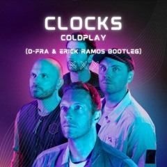 Colplay - Clocks (D-FRA & Erick Ramos Remix)[Free Download]