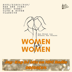 Jay-Kay DJ Mix on NDC Radio 09/03/24 Women for Women