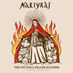 Martyras - The cry for a fallen soldiers
