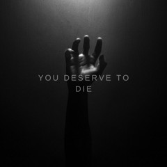 Demolition-You Deserve To Die
