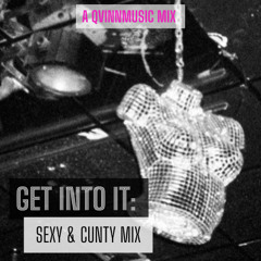 GET INTO IT: Sexy & Cunty Mix