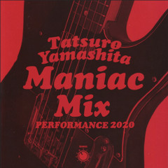 TATSURO YAMASHITA MANIAC MIX
