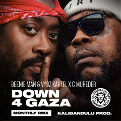 Vybz Kartel & Beenie Man - Down 4 Gaza (C-Murder Reggae Flip)(Kali Bandulu Remix)