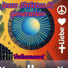 Volksmoord - Jesus Cristus KI Generation