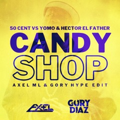 50 Cent - Dejale Caer To' El Peso X Candy Shop ( Axel ML & Gory Diaz Edit ) FREE DOWNLOAD