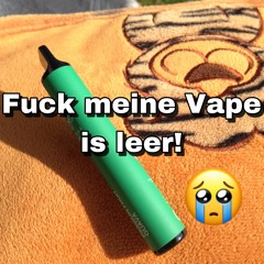 Fuck Meine Vape Is Leer!