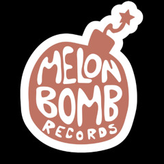 Melon Bomb - It's Yours