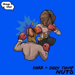 IVARR x Diddy Thump - Nuts (Original Mix)
