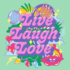 2021 Live Laugh Love mix - NYE party mix for Yohomo
