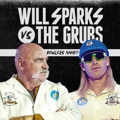 Will Sparks vs The Grubs - Bowlers Name?! [Free DL]
