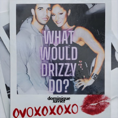 What Would Drizzy Do