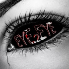 EYE2EYE (prod. sorrow bringer)