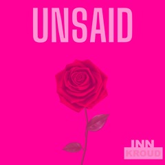 Unsaid