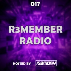 M3MORY's R3MEMBER Radio [017]