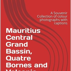 (EBOOK READ) Mauritius Central Grand Bassin, Quatre Bornes and Volcanic Mountain
