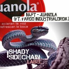 N4PT - JUANOLA ( FT FARDO INDUSTRIALORDIE)MST2 Shady SideChain Label