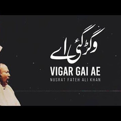 Vigar Gai ae Thore Dina to - Nusrat Fateh ali khan NFAK qawali