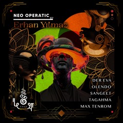Erhan Yılmaz • Neo Operatic • Max Tenrom Remix • kośa