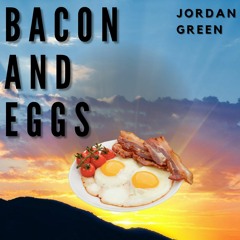 Bacon And Eggs (Demo)