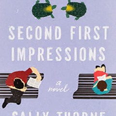 [❤PDF❤] READ✔ Second First Impressions: A Novel
