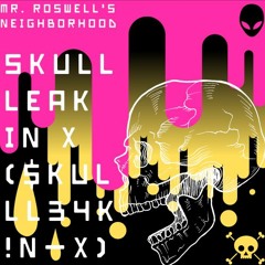 Skull Leak In X