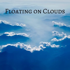 Floating On Clouds