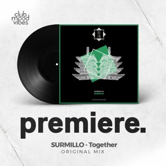 PREMIERE: SURMILLO ─ Together (Original Mix) [Pure Enjoyment Black]
