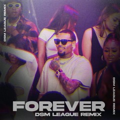 Chris Brown - Forever (Madness Muv X DSM League Remix)